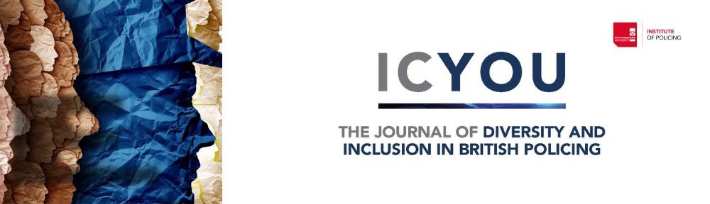 ICYou. The Journal of Diversity and Inclusion in British Policing