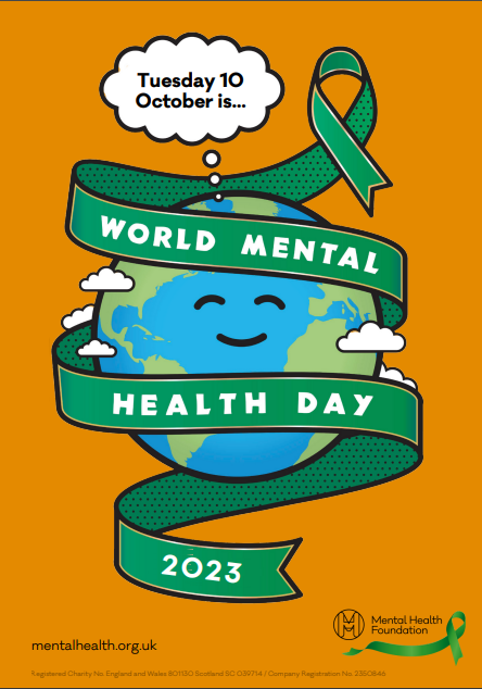 Poster advertising World Mental Health Day featuring a cartoon globe with a smiling face, a thought bubble and a ribbon. Text reads Tuesday 10 October is... World Mental Health Day 2023.